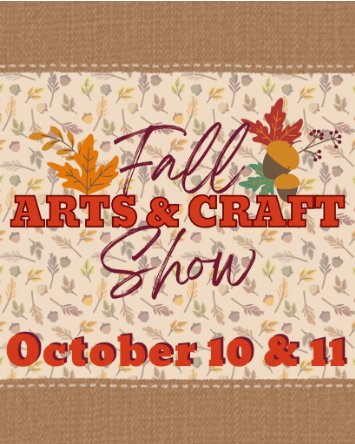 2026 Fall Arts & Craft Show, October 10-11, 2026