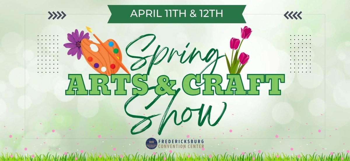 Fredericksburg Spring Arts & Crafts Show 2026, April 11-12, 2026