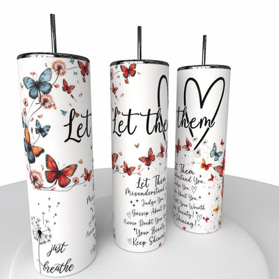 Let Them Skinny Steel Tumbler with Straw - Creative Works Crafts