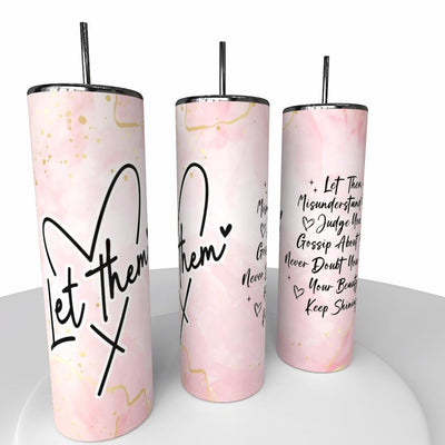 Let Them Skinny Steel Tumbler with Straw - Creative Works Crafts