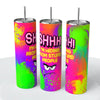 Shhhh! Im Hiding From Stupid People Skinny Steel Tumbler with Straw - Creative Works Crafts