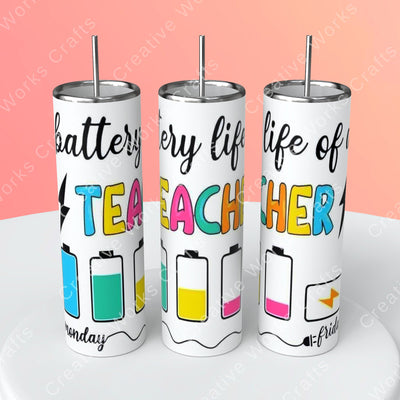“Battery Life of a Teacher" Skinny Steel Tumbler with Straw - Creative Works Crafts