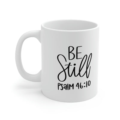 "Be Still" Mug 11oz - Creative Works Crafts